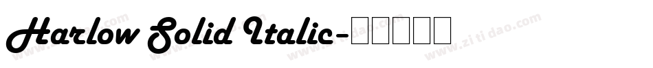 Harlow Solid Italic字体转换